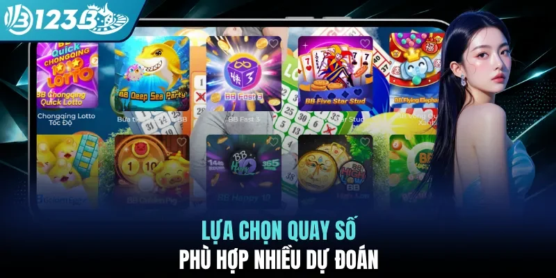 Lựa chọn quay số phù hợp nhiều dự đoán
